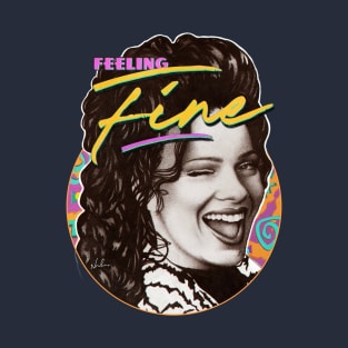 Feeling Fine T-Shirt