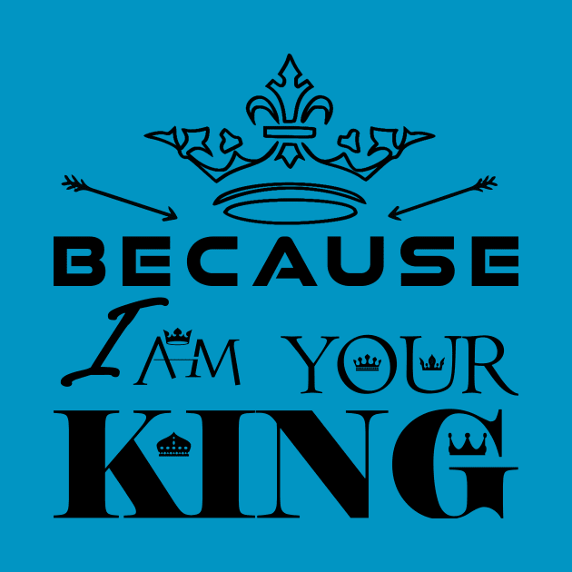 Because I Am Your King - Crown Version by Kayelle Allen