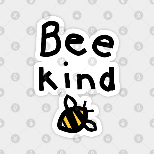 Honey Bee says Be Kind Magnet by ellenhenryart