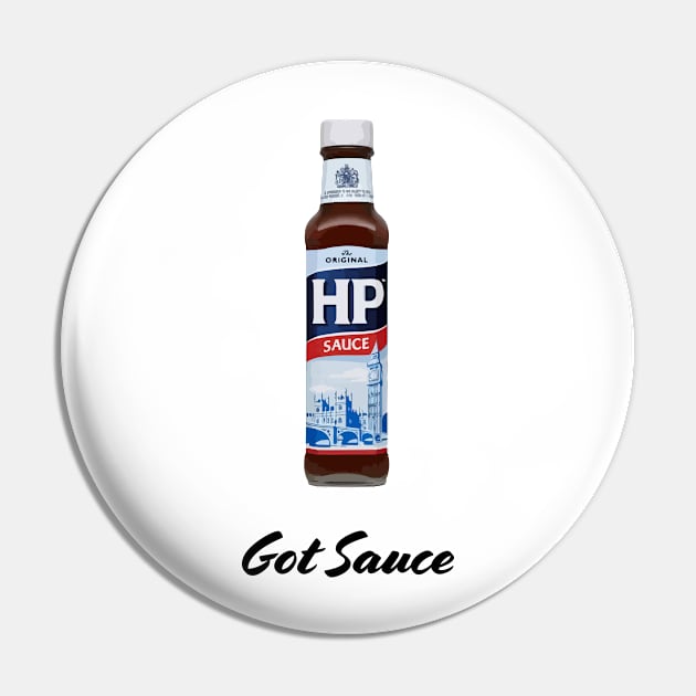 Got Sauce | HP Sauce | Brown Sauce Pin by stuartjsharples