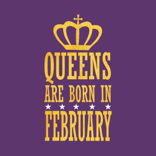 Queens are Born in February T-Shirt