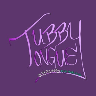 Tubby Tongue Customs T-Shirt