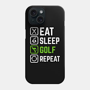 Eat Sleep Golf Repeat Funny Golfing Phone Case