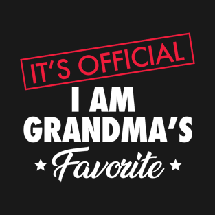 It's Official. I Am Grandma's Favorite T-Shirt