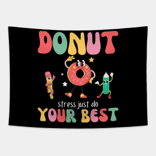 Groovy Donut Stress Just Do Your Best Teacher Testing Day Exam Tapestry