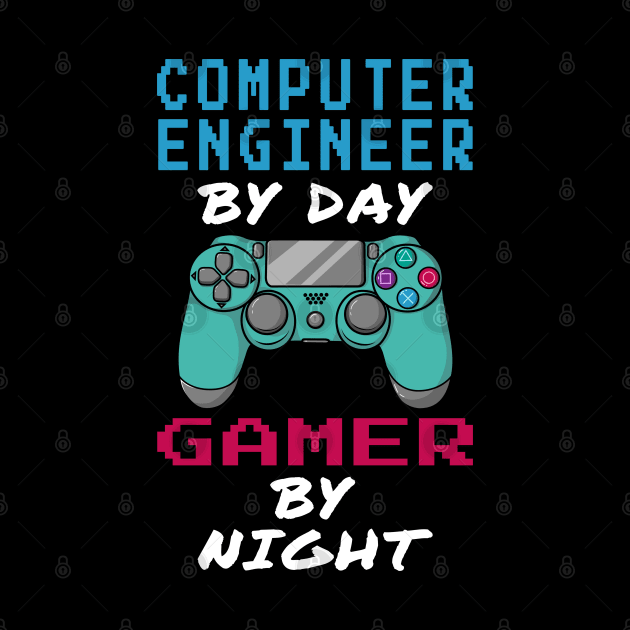 Computer Engineer By Day Gamer By Night by jeric020290