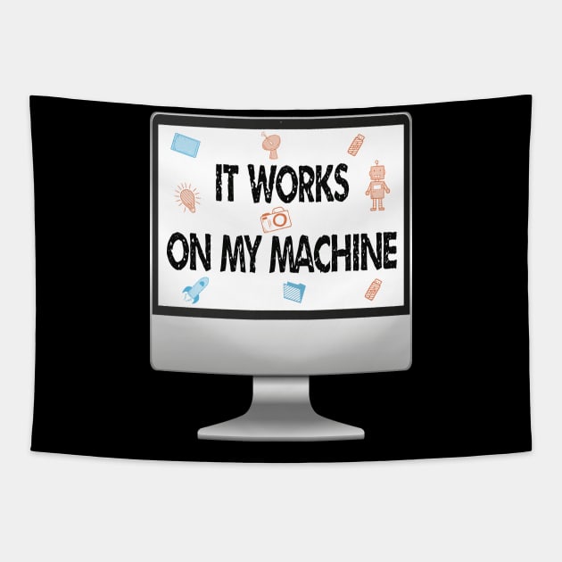 it works on my machine Tapestry by ArtfulDesign