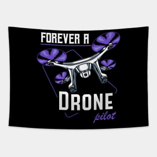 Drone - Forever A Drone Pilot - Quadcopter Statement Tapestry