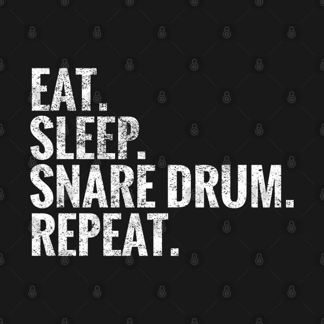 Eat Sleep Snare Drum Repeat by TeeLogic