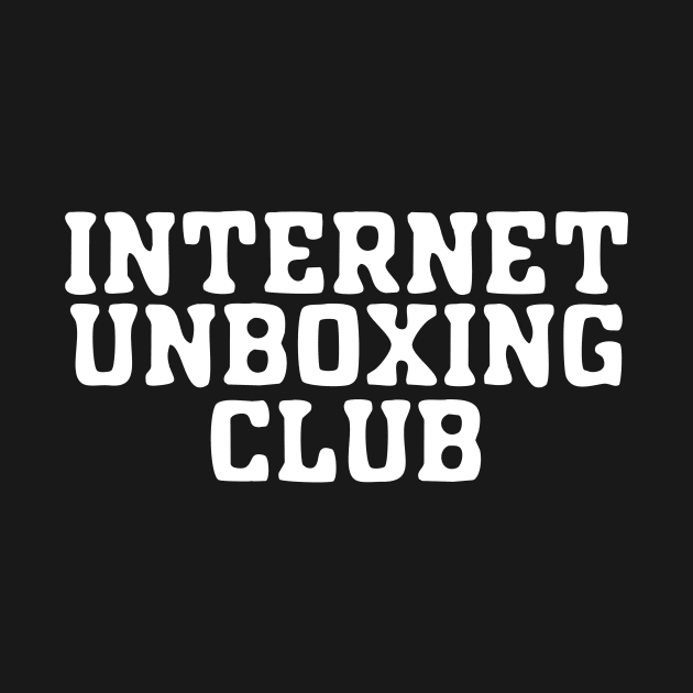 Internet Unboxing Club by LordNeckbeard