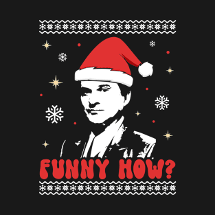 Funny How Christmas T-Shirt