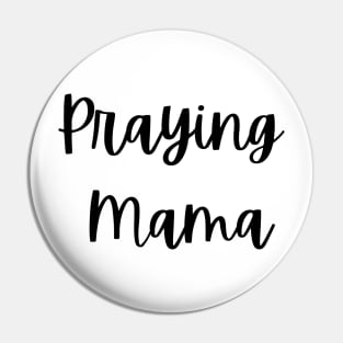 Praying Mama Pin