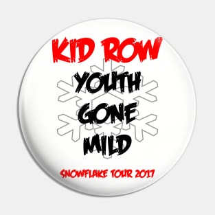 Kid Row Youth Gone Mild Snowflake Tour 2017 Pin