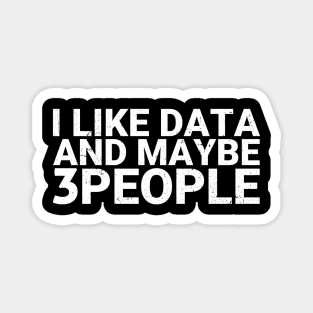 I Like Data and Maybe 3 People Data Science Gift Magnet