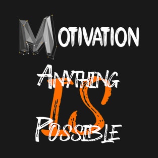 Motivation t-shirt T-Shirt