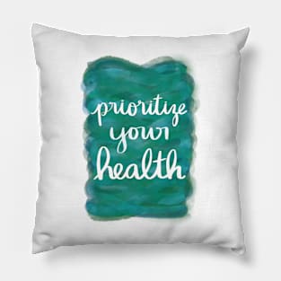 Prioritize Your Health Pillow