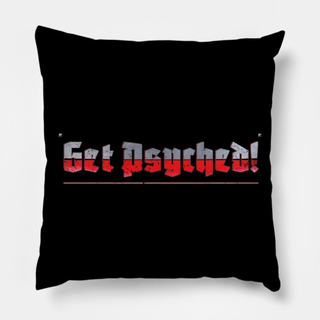 Get Psyched! Pillow by AndreusD