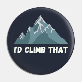 I'd climb that Pin