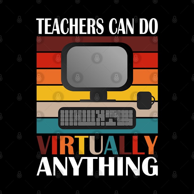 Teachers Virtually Can Do Anything Virtual Teacher Gifts by Tesign2020