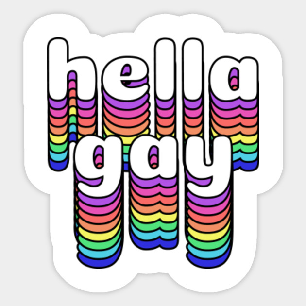 Hella Gay Af Rainbow Sassy Queer Lgbt Gay Aufkleber Teepublic De