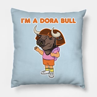 I'm a Dora Bull (clean) Pillow