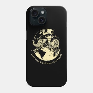 Love this World Love this Planet Phone Case