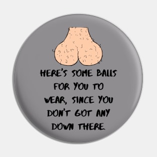 Here's Some Balls Pin