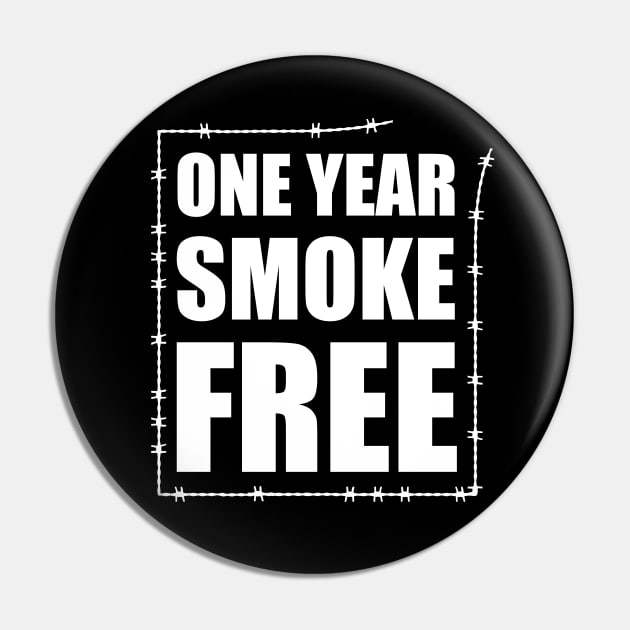 Smoke Free - one year anniversary - Quit Smoking Pin by TMBTM