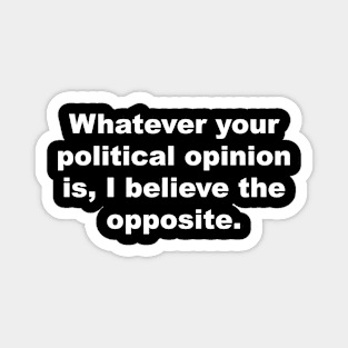 Political opinion is, I believe the opposite. Magnet