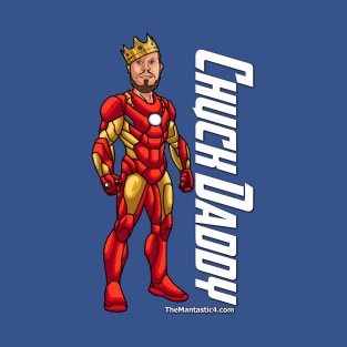 Mantastic 4 - Chuck Daddy T-Shirt T-Shirt T-Shirt