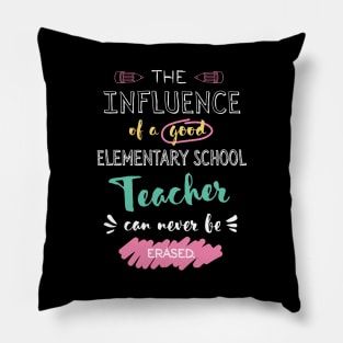 Elementary School Teacher Appreciation Gifts - The influence can never be erased Pillow