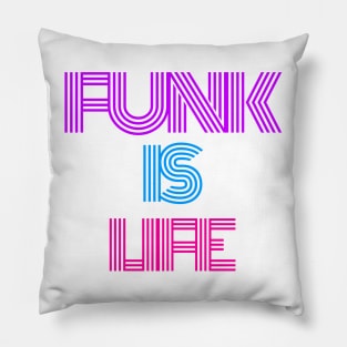 FUNK IS LIFE Pillow