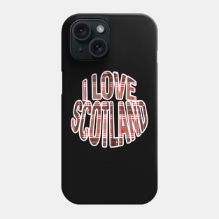 I LOVE SCOTLAND Red, Black and White Tartan Colour Typography Design Phone Case