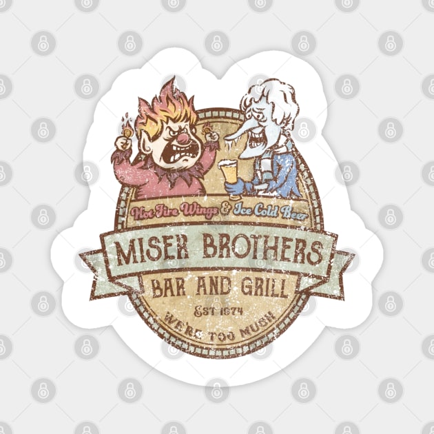 miser brothers Magnet by Sandieteecash