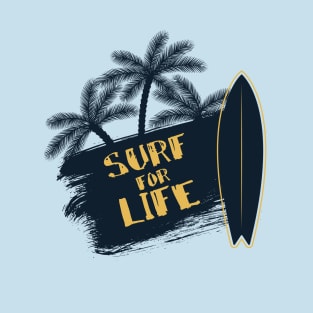 Surf for Life T shirt T-Shirt