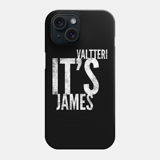 Valtteri It's James Phone Case by Worldengine