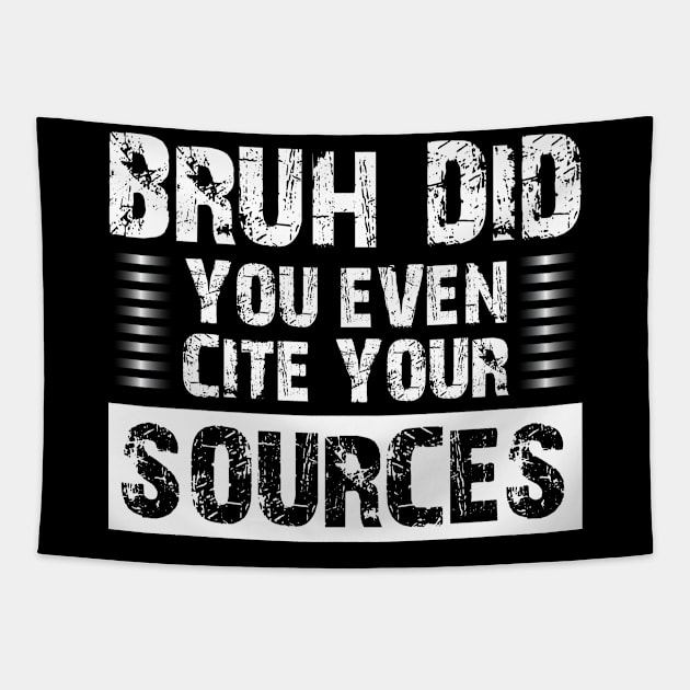 Bruh Did You Even Cite Your Sources Tapestry by bisho2412