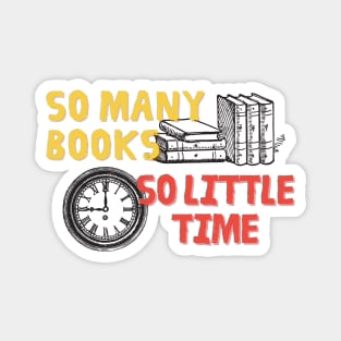 So Many Books So Little Time Magnet