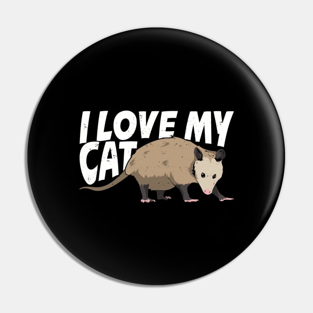 I Love My Cat Opossum Animal Lover Gift Pin by Dolde08