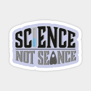 Science, Not Seance! Magnet