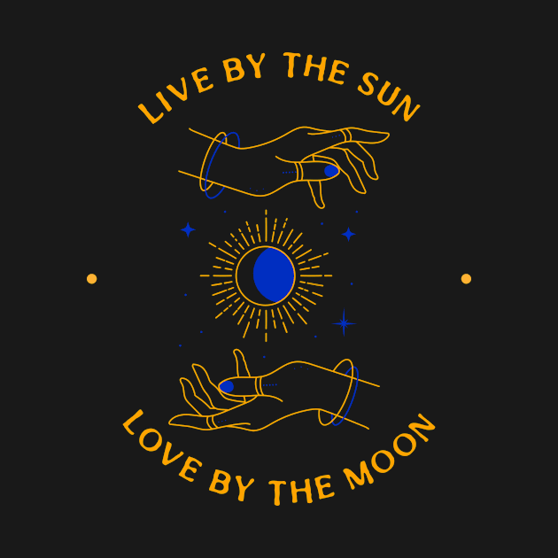 Live By The Sun Love By The Moon by Z1