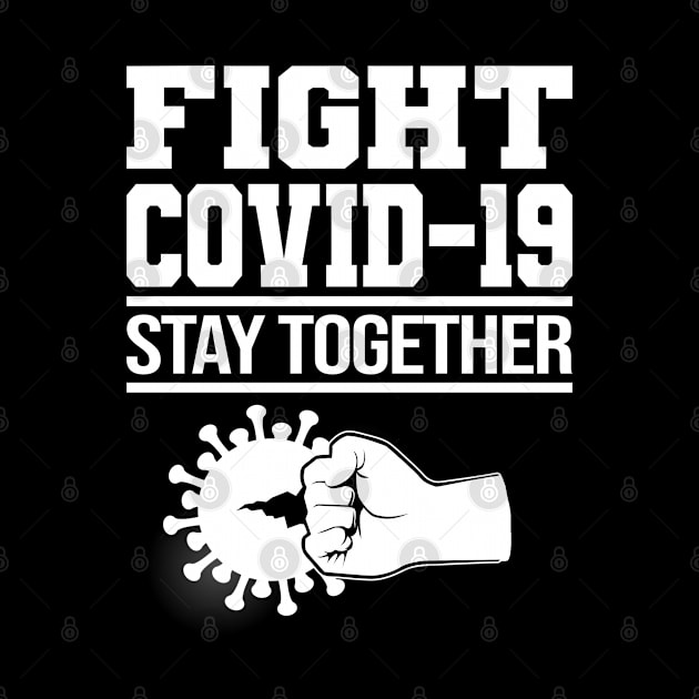 Fight Corona Covid-19 World Tour Virus Quarantine Stay together by Kuehni