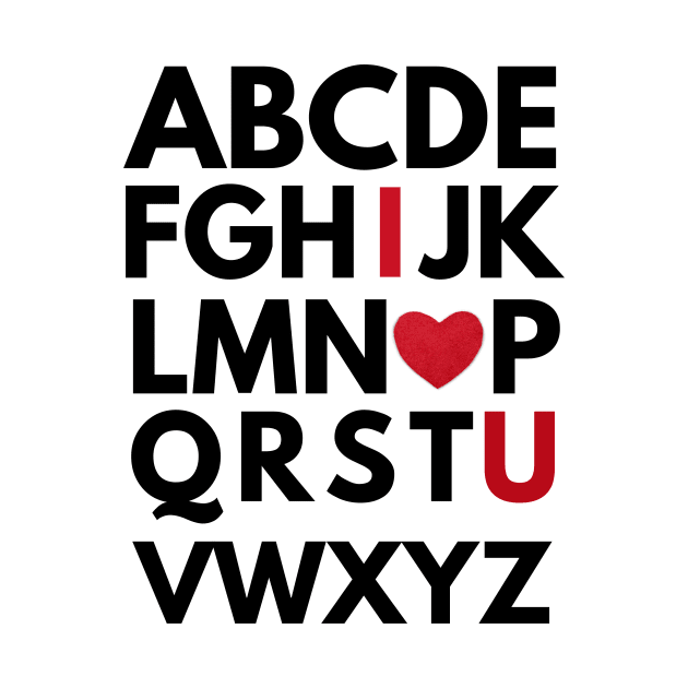 I love u - i love you - alphabet - ABC by T-SHIRT-2020