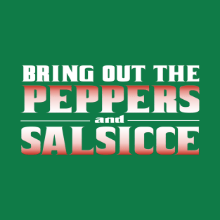 The Godfather:  Bring Out the Peppers and Salsicce! T-Shirt