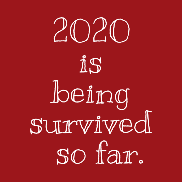 2020 survived simple text design by paperbee