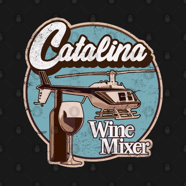 Catalina Wine Mixer. by NineBlack