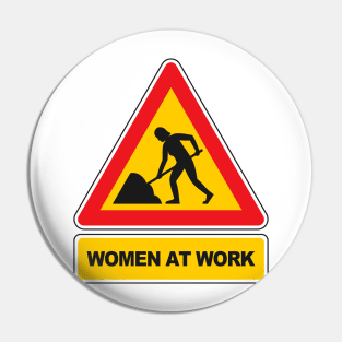 Women at work sign Pin