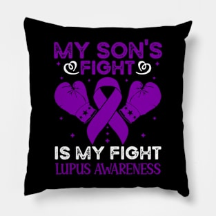 My Sons Fight Is My Fight Lupus Awareness Pillow