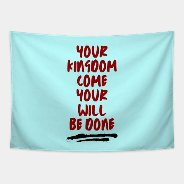 Your Kingdom Come Your Will Be Done | Matthew 6:10 Tapestry by All Things Gospel