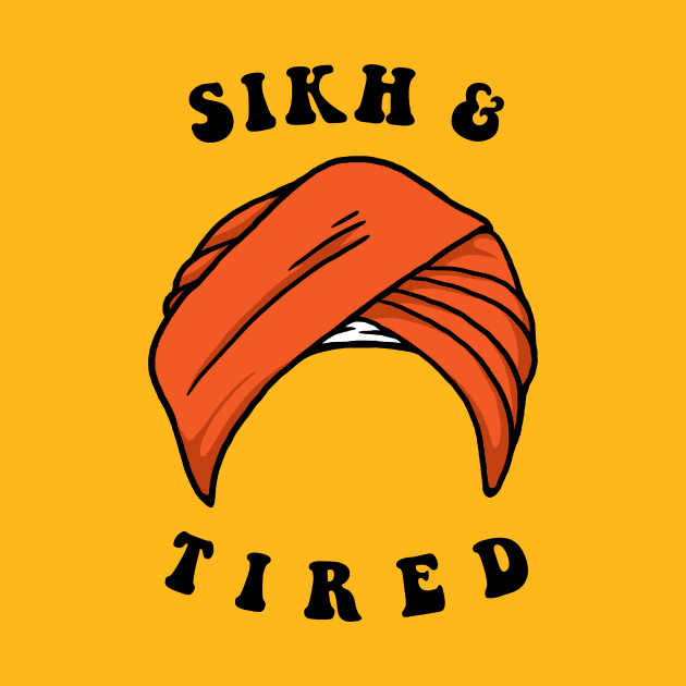 Sikh And Tired by dumbshirts